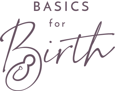 Basics for Birth Basics for Birth